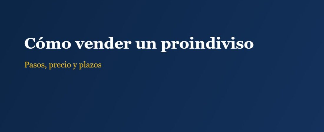 Cómo vender un proindiviso paso a paso